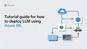 A Tutorial Guide For How To Deploy Llm Using Azure ML