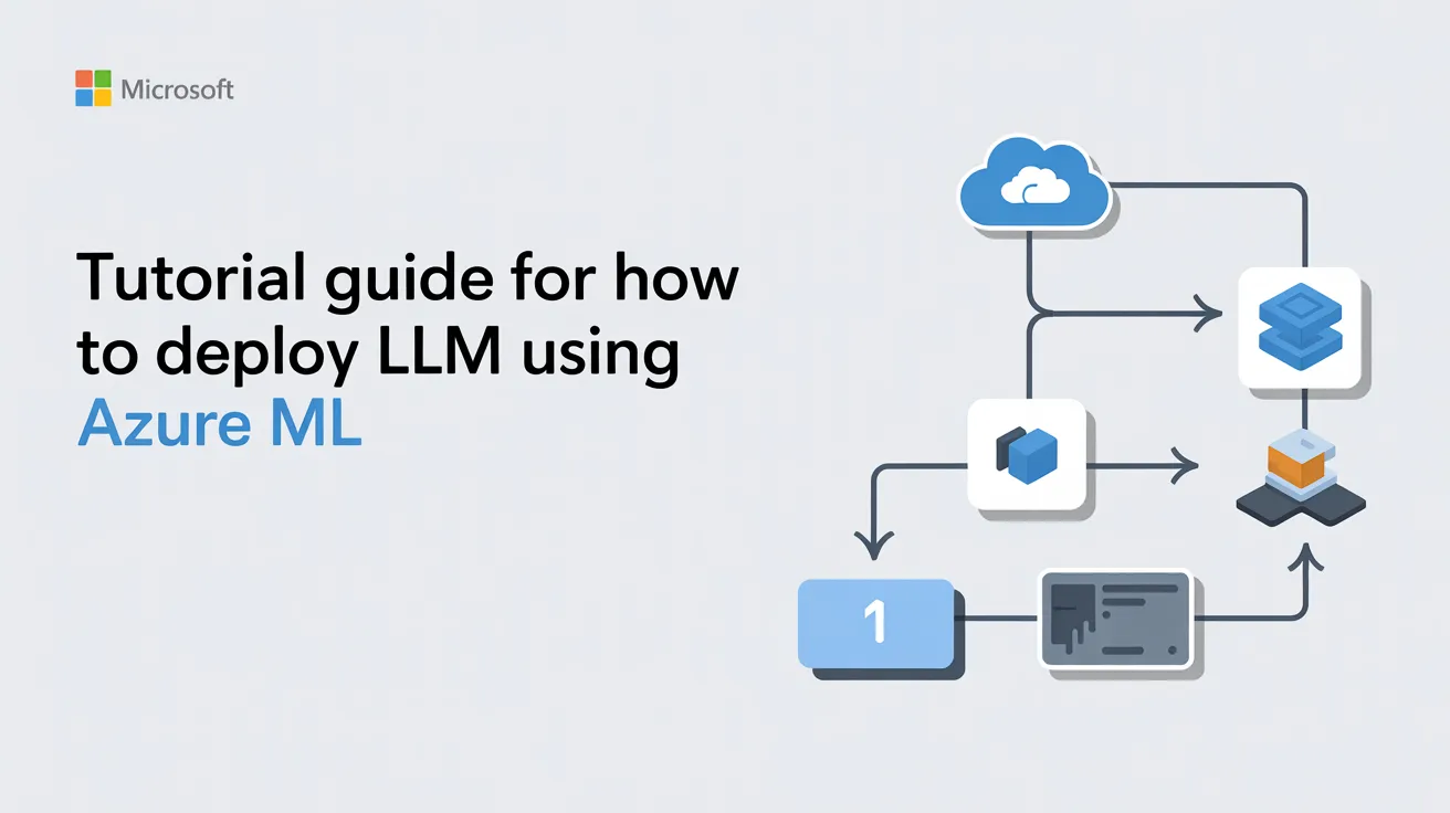 A Tutorial Guide For How To Deploy Llm Using Azure ML